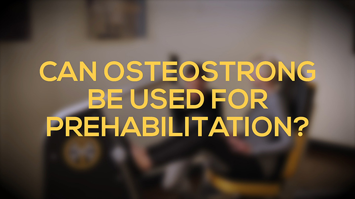 OsteoStrong For Prehabilitation